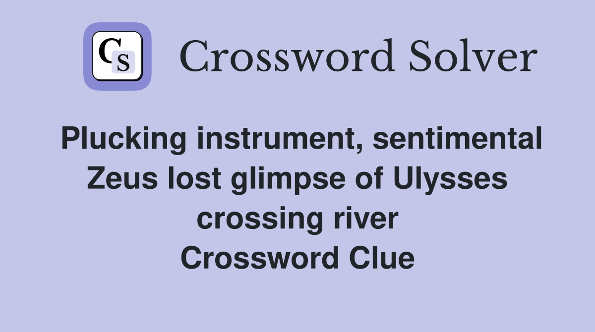 Plucking instrument, sentimental Zeus lost glimpse of Ulysses crossing